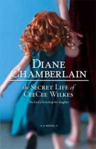 Review: The Secret Life of CeeCee Wilkes (Diana Chamberlain)
